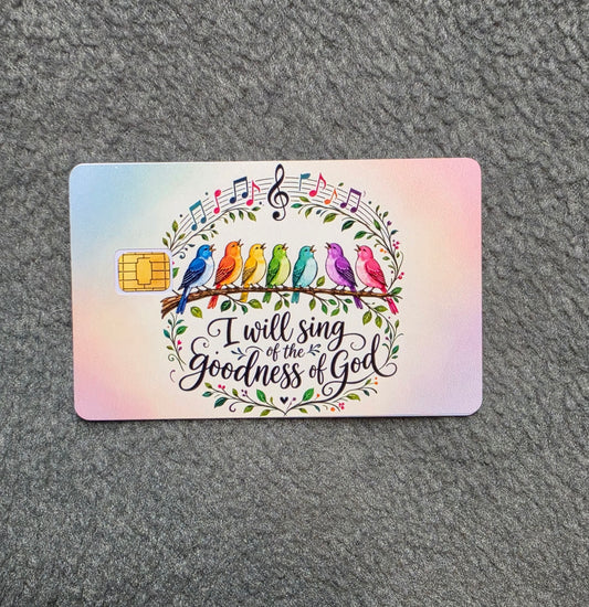 Sing the Goodness of God Card Protector Sticker, Overlay, Decorative Only