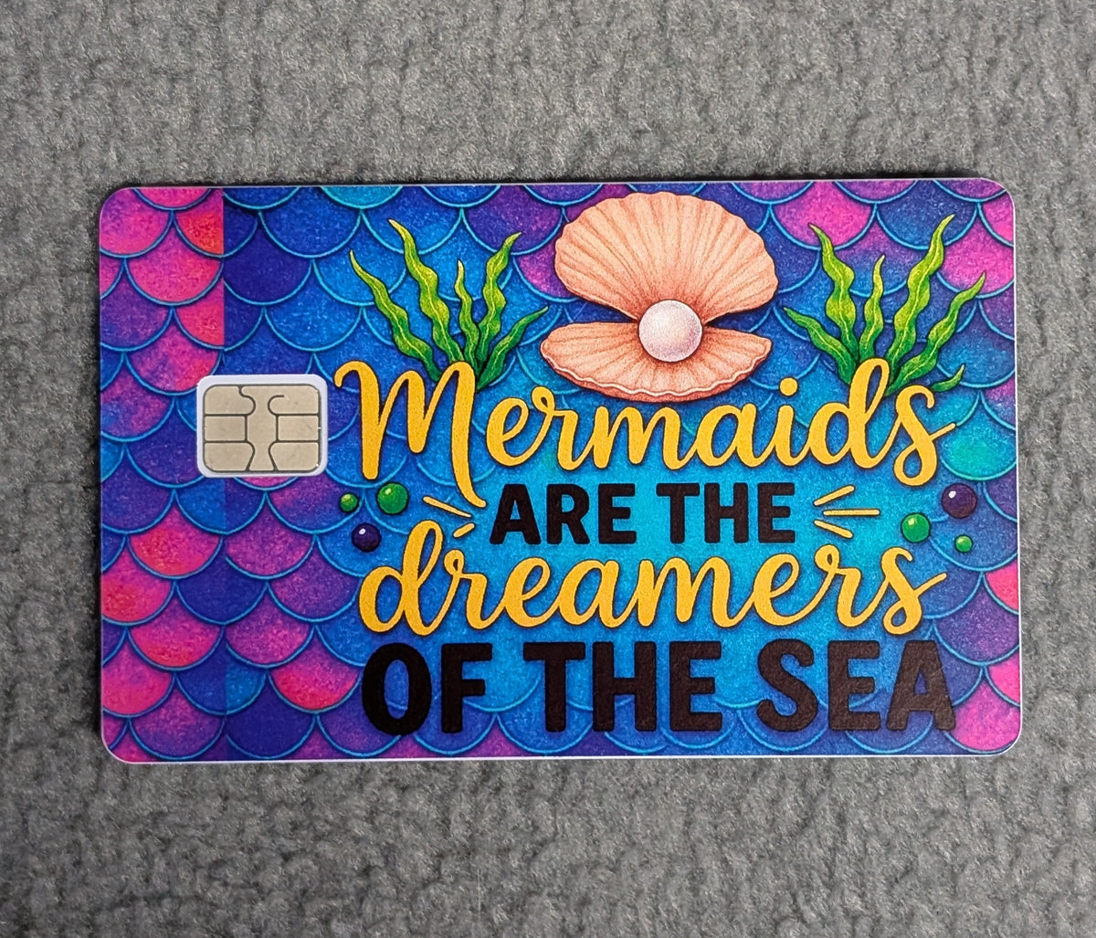 Mermaids are Dreamers Card Protector Sticker, Overlay, Decorative Only