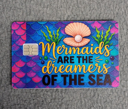 Mermaids are Dreamers Card Protector Sticker, Overlay, Decorative Only