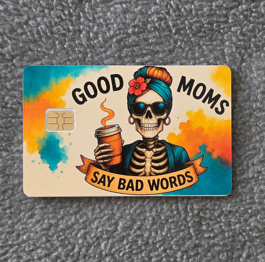 Good Moms, Bad Words Card Protector Sticker, Overlay, Decorative Only