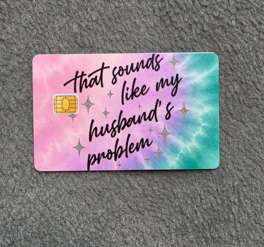 Husbands Problem Card Protector Sticker, Overlay, Decorative Only