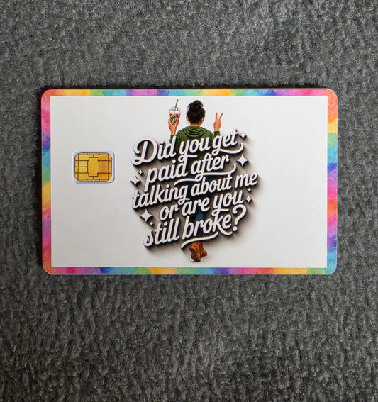 Still Broke? Card Protector Sticker, Overlay, Decorative Only