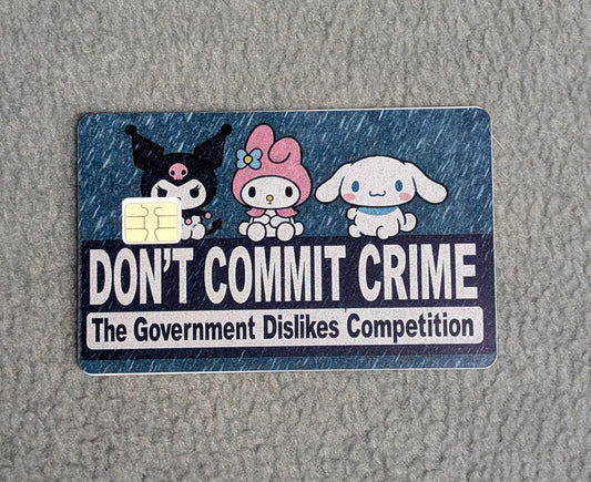Don't Commit Crime Card Protector Sticker, Overlay, Decorative Only