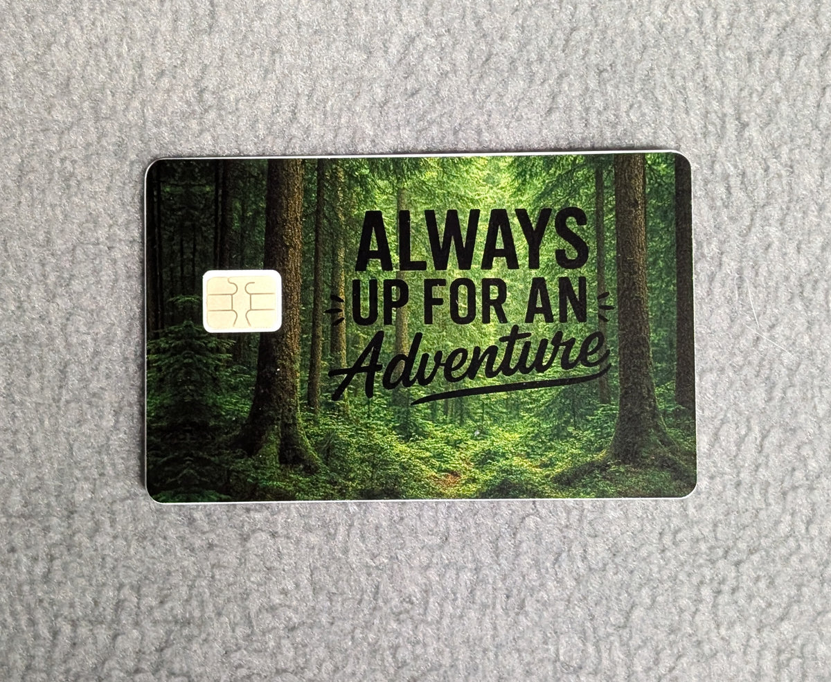 Always up for an Adventure Card Protector Sticker, Overlay, Decorative Only