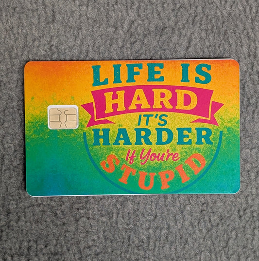 Life is Hard funny quirky Card Protector Sticker, Overlay, Decorative Only