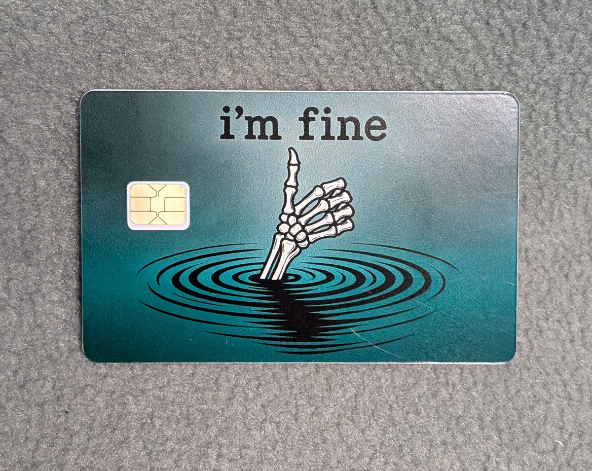 I'm Fine funny Credit/Debit Card Sticker, Skin, Cover