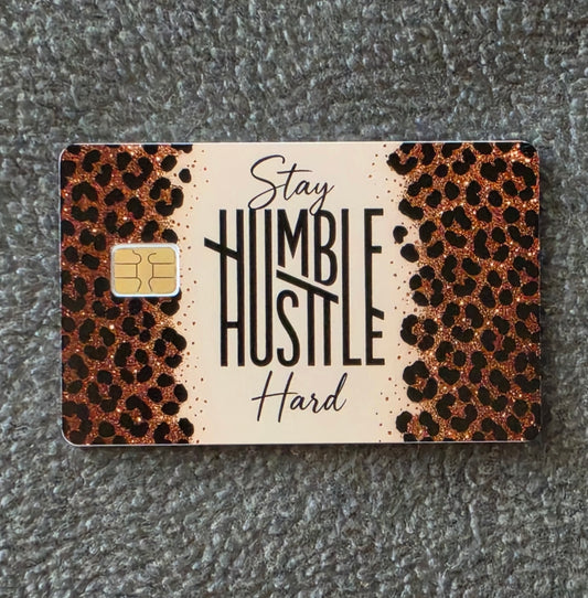 Stay Humble, Hustle Hard Card Protector Sticker, Overlay, Decorative Only