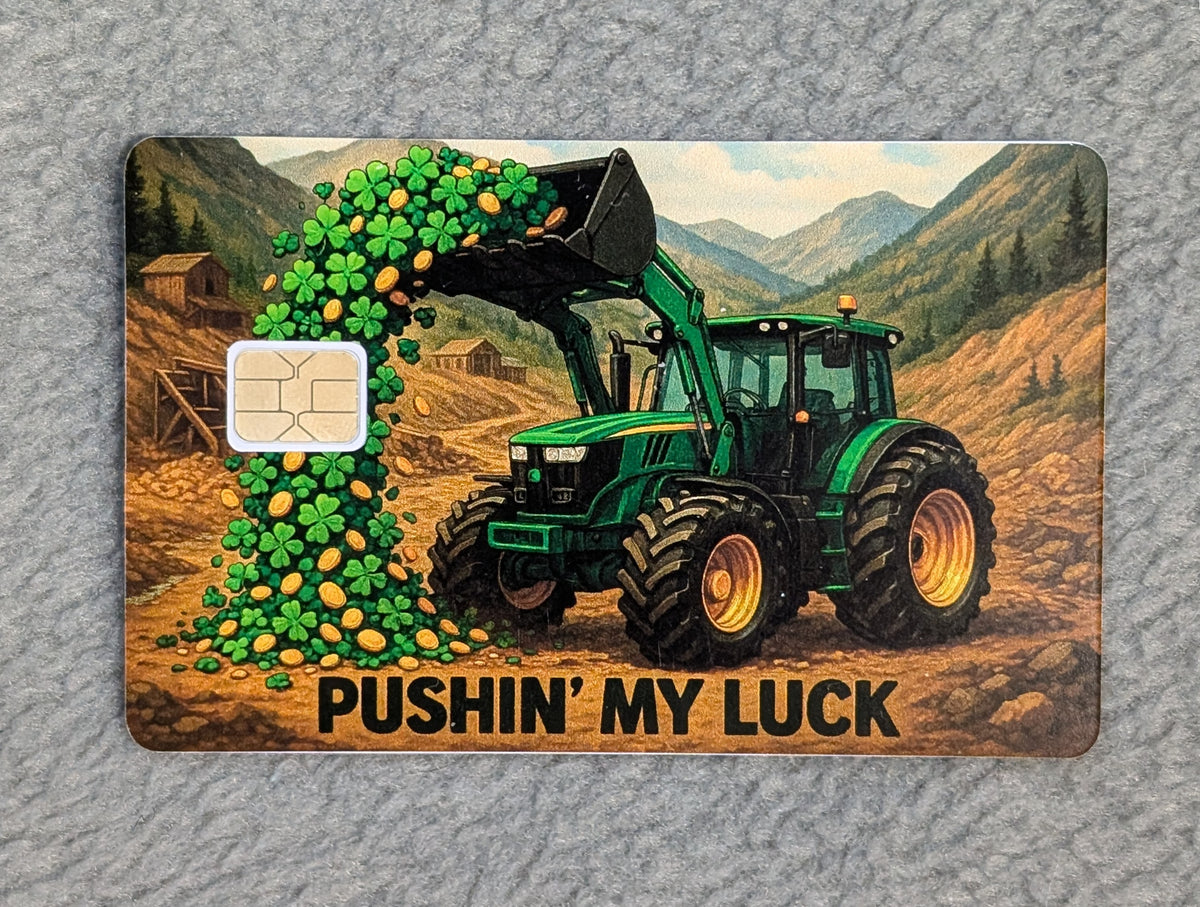 Pushin my Luck Card Protector Sticker, Overlay, Decorative Only