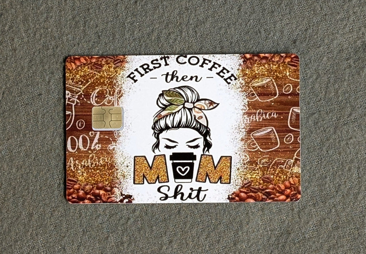 Coffee First Card Protector Sticker, Overlay, Decorative Only