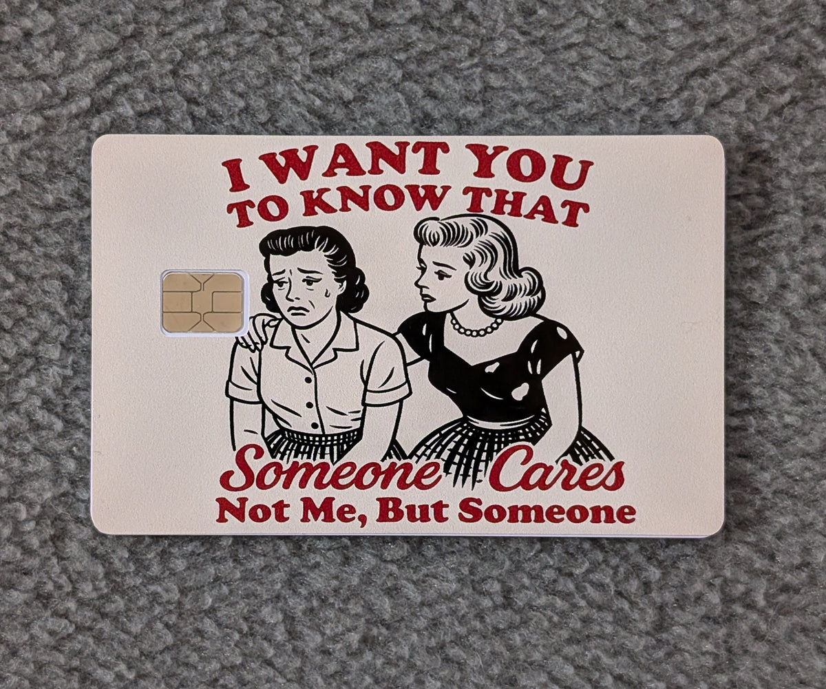 Someone Cares  Card Protector Sticker, Overlay, Decorative Only