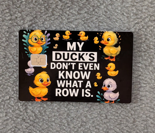 Ducks are Not in a Row Card Protector Sticker, Overlay, Decorative Only